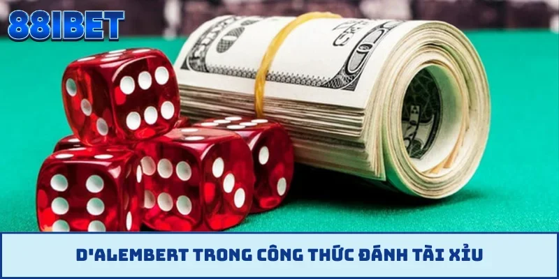 D'Alembert trong công thức đánh tài xỉu