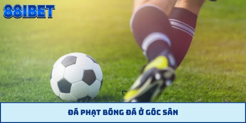 Đá phạt bóng đá ở góc sân