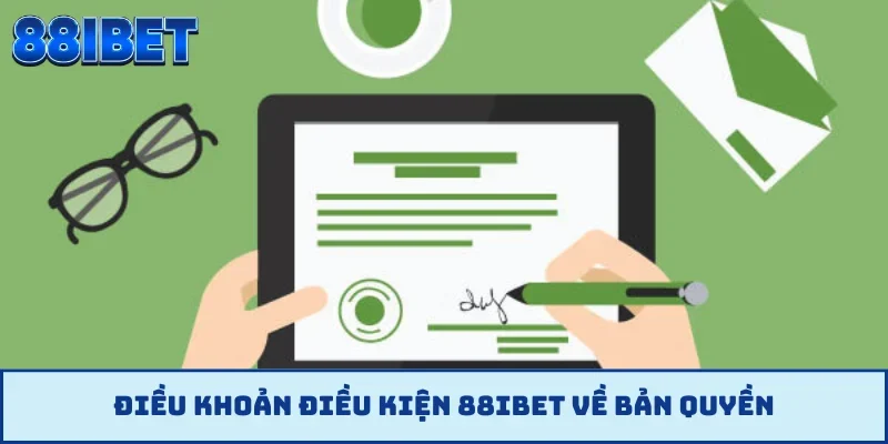 Điều khoản điều kiện 88IBET về bản quyền