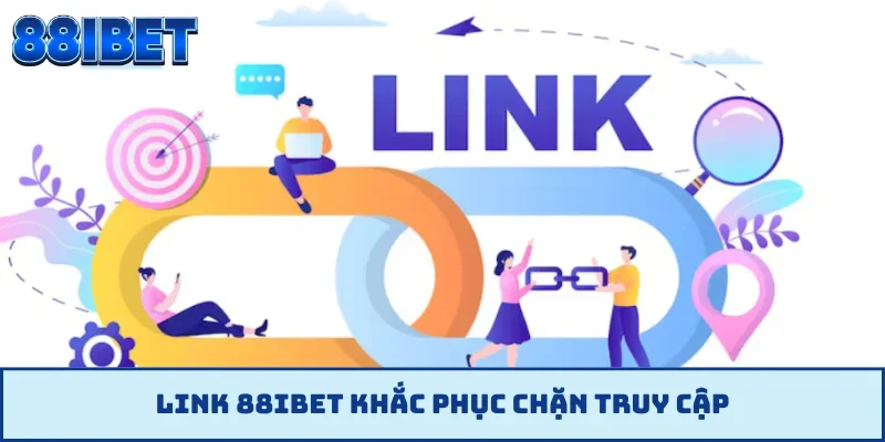 Link 88IBET khắc phục chặn truy cập