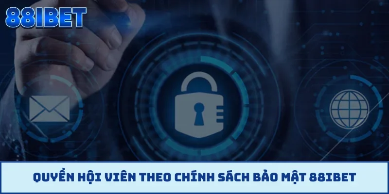 Quyền hội viên theo chính sách bảo mật 88IBET