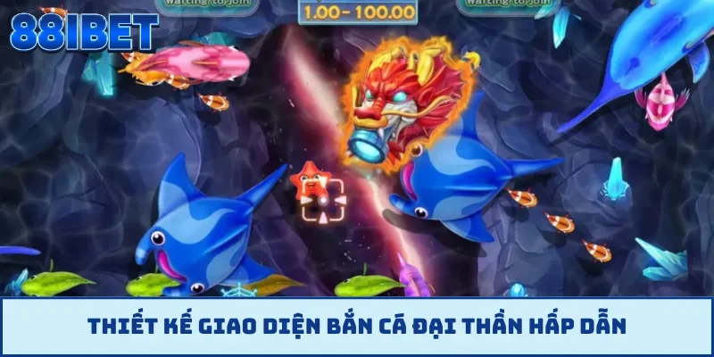 Thiết kế giao diện bắn cá Đại Thần hấp dẫn